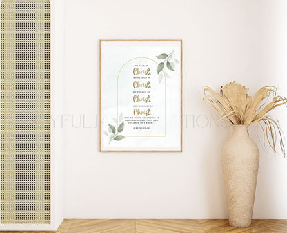 2 Nephi 25:26 Scripture Art - "We Talk of Christ" Book of Mormon Printable