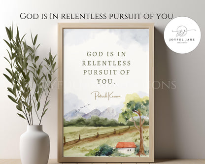 Patrick Kearon Quote - "God is in Relentless Pursuit of You" - LDS Conference Printable - Digital Download
