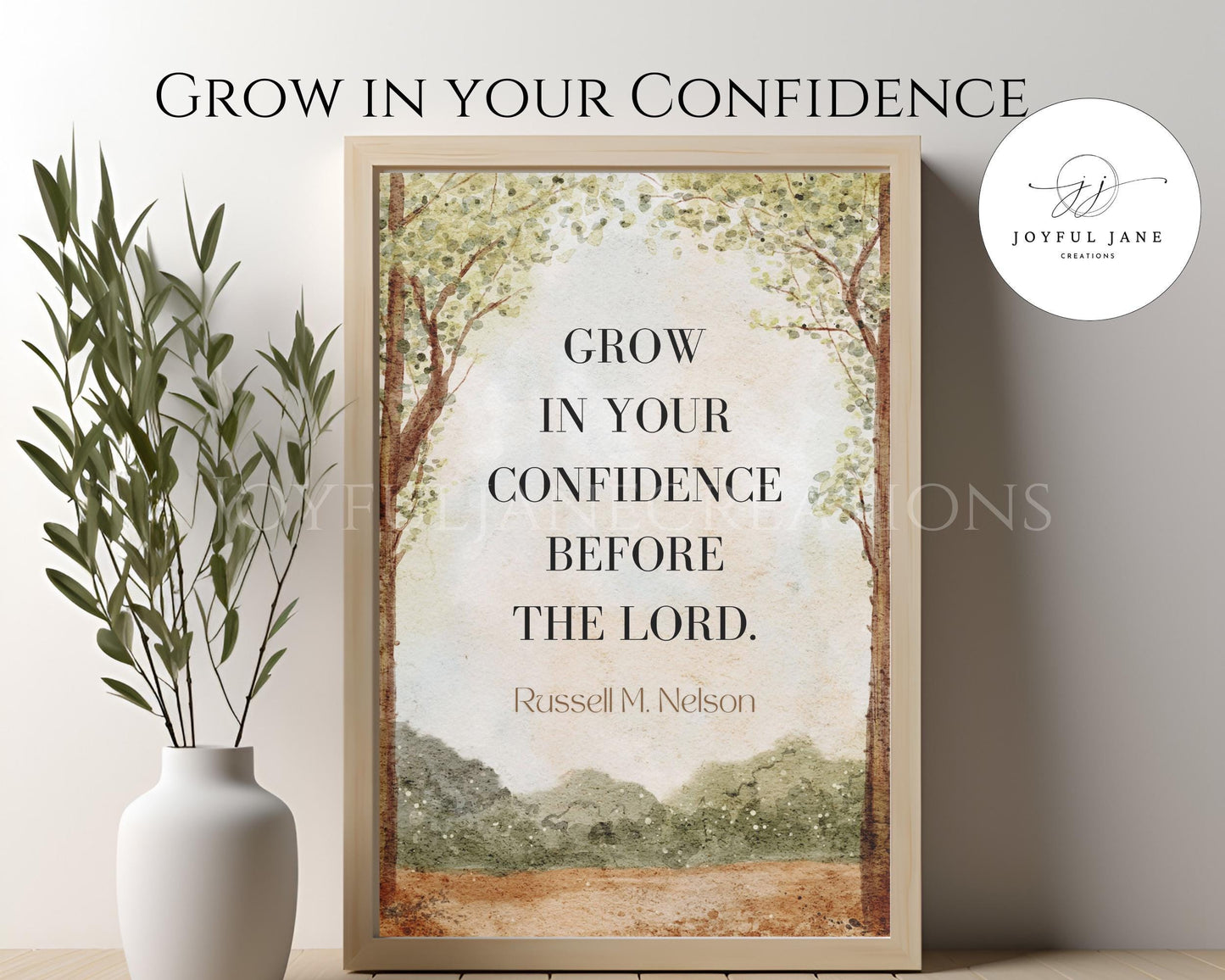 "Grow in Your Confidence" - Russell M. Nelson Quote LDS Printable