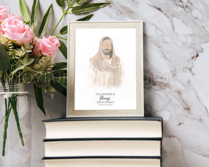 "The Answer is Always Jesus Christ" Wall Art - Printable